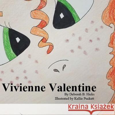 Vivienne Valentine Kellie Puckett Deborah B. Hicks 9781544867298 Createspace Independent Publishing Platform