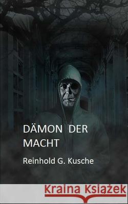 Dämon Der Macht: Thriller Seemann, Rainer Andreas 9781544868509 Createspace Independent Publishing Platform