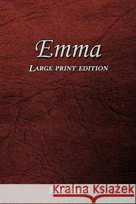 Emma: Large Print Edition Jane Austen 9781544870991 Createspace Independent Publishing Platform