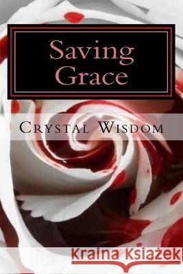 Saving Grace Crystal Wisdom 9781544871318