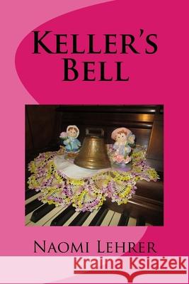 Keller's Bell Naomi Lehrer 9781544871509