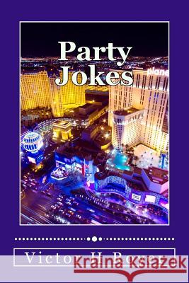 Party Jokes: And Strange Stories Victor H Royer 9781544871974 Createspace Independent Publishing Platform