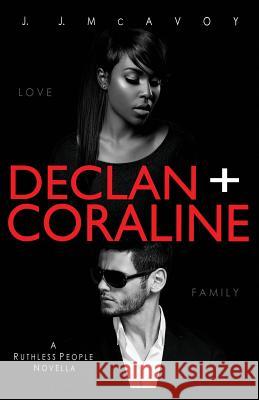 Declan + Coraline J. J. McAvoy 9781544897912 Createspace Independent Publishing Platform