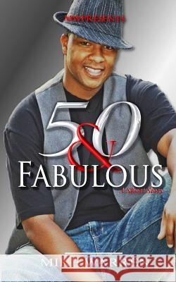 50 & Fabulous Mike Warren 9781544899596 Createspace Independent Publishing Platform