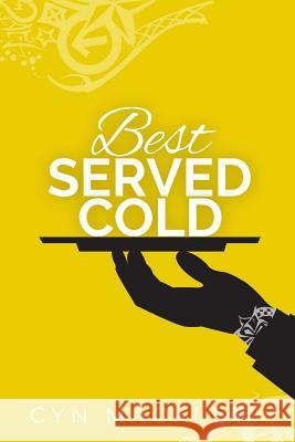 Best Served Cold: A Martha Garrett Mystery Cyn Mackley 9781544900919