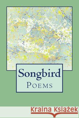 Songbird Babar M. Sagg 9781544904955 Createspace Independent Publishing Platform