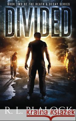 Divided R. L. Blalock 9781544905679 Createspace Independent Publishing Platform