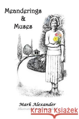 Meandering & Muses Mr Mark Alexander Mr Paul Warillow 9781544909639
