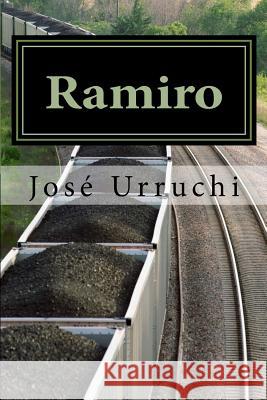 Ramiro Urruchi 9781544910406 Createspace Independent Publishing Platform