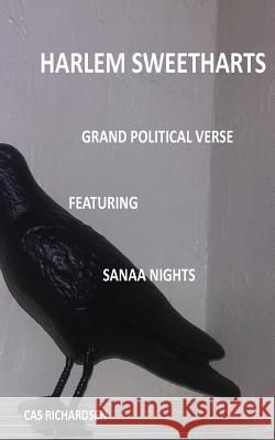Harlem Sweetharts: Grand Satire Poetry Richardsen, Cas 9781544913476 Createspace Independent Publishing Platform
