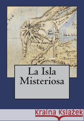 La Isla Misteriosa Julio Verne Andrea Gouveia Andrea Gouveia 9781544913995 Createspace Independent Publishing Platform