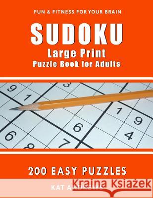 SUDOKU Large Print Puzzle Book for Adults: 200 Easy Puzzles Plus, Puzzle Books 9781544916279 Createspace Independent Publishing Platform