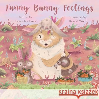 Funny Bunny Feelings Hannah Varela Joanne Tan-Casem 9781544918204