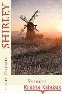 Shirley Bronte Charlotte Sir Angels 9781544919034 Createspace Independent Publishing Platform