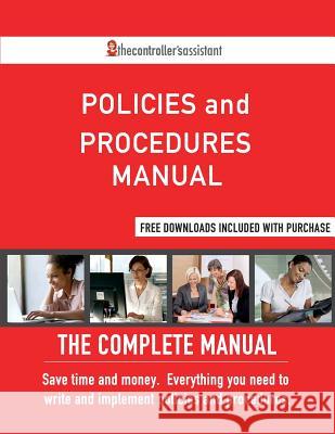 Policies and Procedures Manual: The Complete Manual Michelle Harris 9781544920306 Createspace Independent Publishing Platform