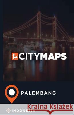 City Maps Palembang Indonesia James McFee 9781544920863
