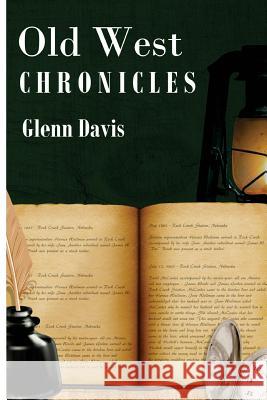 Old West Chronicles Glenn Davis 9781544923635