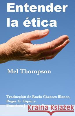 Entender la Etica Blanco, Rocio Cazares 9781544924137 Createspace Independent Publishing Platform