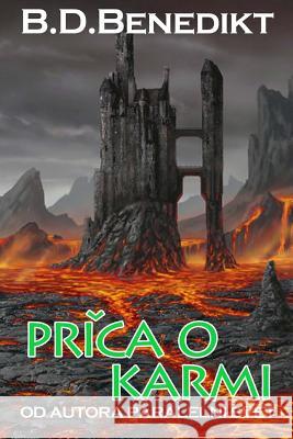 Prica O Karmi (the Story of Karma) B. D. Benedikt 9781544925219 Createspace Independent Publishing Platform