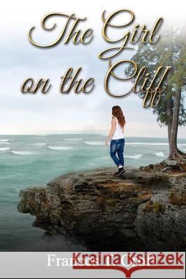 The Girl on the Cliff Frances T. Croft 9781544925295