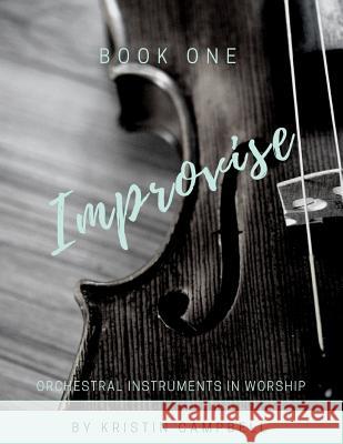 Improvise 1 Kristin Campbell 9781544926148