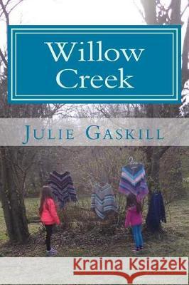 Willow Creek Julie Gaskill 9781544936413