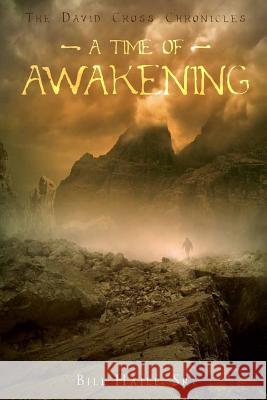 A Time of Awakening Bill Hail 9781544952796