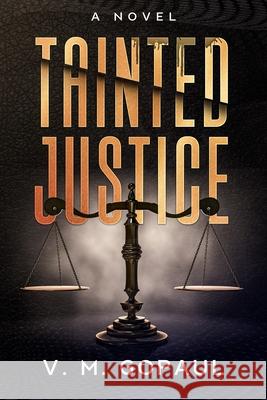 Tainted Justice V. M. Gopaul 9781544955124 Createspace Independent Publishing Platform