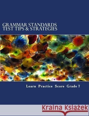 Grammar Standards Test Tips & Strategies Grade 7 Mastromarino M. Ed Julia 9781544955247 Createspace Independent Publishing Platform