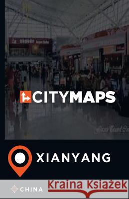 City Maps Xianyang China James McFee 9781544959269