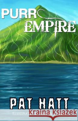 Purr Empire Pat Hatt 9781544960159 Createspace Independent Publishing Platform