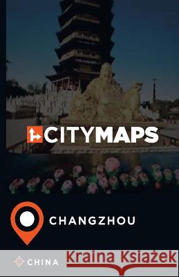City Maps Changzhou China James McFee 9781544961613