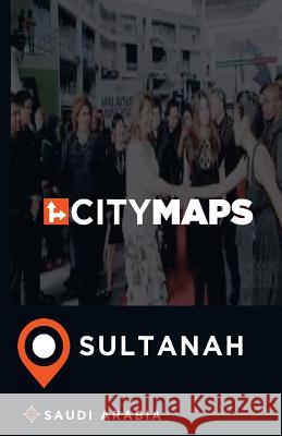 City Maps Sultanah Saudi Arabia James McFee 9781544961712