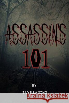 Assassin's 101 Isavella Song 9781544966465
