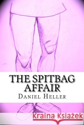 The Spitbag Affair Daniel Heller 9781544979328