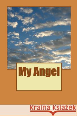 My Angel Patricia Siciliano 9781544980799 Createspace Independent Publishing Platform
