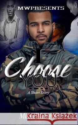 I Choose You Mike Warren 9781544982533 Createspace Independent Publishing Platform