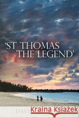 St Thomas the Legend David Eli Dale 9781544987477