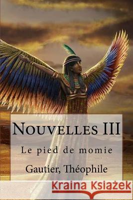 Nouvelles III: Le pied de momie Sir Angels 9781544987941