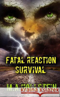 Fatal Reaction, Survival: Fatal Reaction M. a. Hollstein 9781544992099