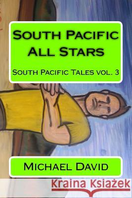 South Pacific All Stars Michael David 9781544992129 Createspace Independent Publishing Platform