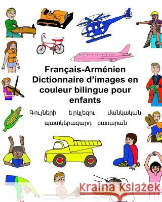 Français-Arménien Dictionnaire d'images en couleur bilingue pour enfants Carlson, Kevin 9781544993423
