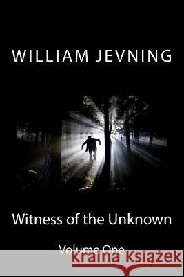 Witness of the Unknown William Jevning 9781544993829 Createspace Independent Publishing Platform