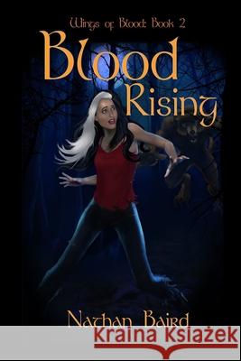 Blood Rising Nathan Baird 9781544994345