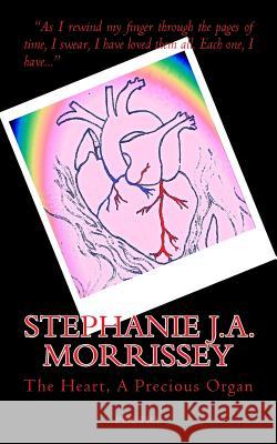 The Heart, A Precious Organ Covington, Pw 9781544994475 Createspace Independent Publishing Platform