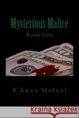 Mysterious Malice K'Anne Meinel 9781544999494