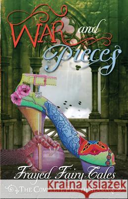 War and Pieces: The Complete Fourth Season Tia Silverthorne Bach Jo Michaels Ferocious 5 9781545003893 Createspace Independent Publishing Platform