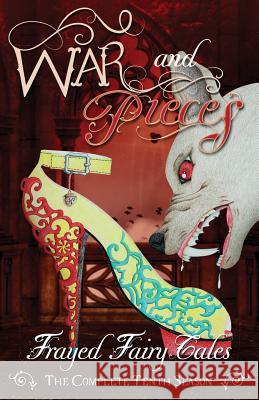 War and Pieces: The Complete Tenth Season Ferocious 5 Kelly Risser Tia Silverthorne Bach 9781545004418 Createspace Independent Publishing Platform