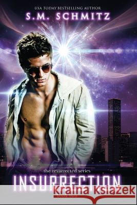 Insurrection S. M. Schmitz 9781545004531 Createspace Independent Publishing Platform