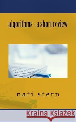 algorithms - a short review Stern, Nati 9781545007297 Createspace Independent Publishing Platform